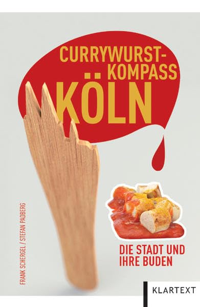 Currywurstkompass Köln: Die Stadt und ihre Buden Leisure, Home & Garden