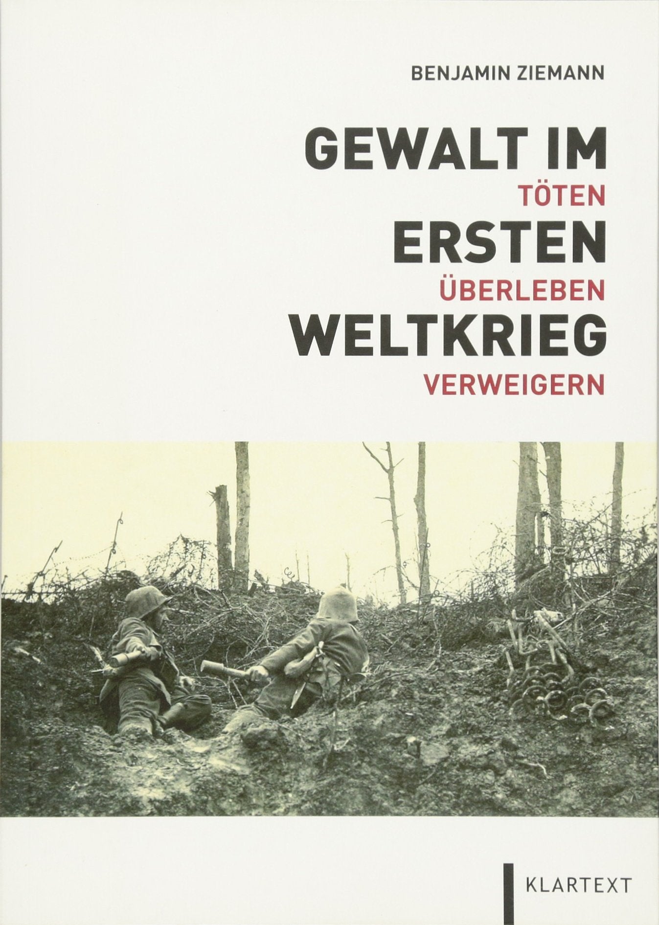 Gewalt im Ersten Weltkrieg: Töten – Überleben – Verweigern Psychology