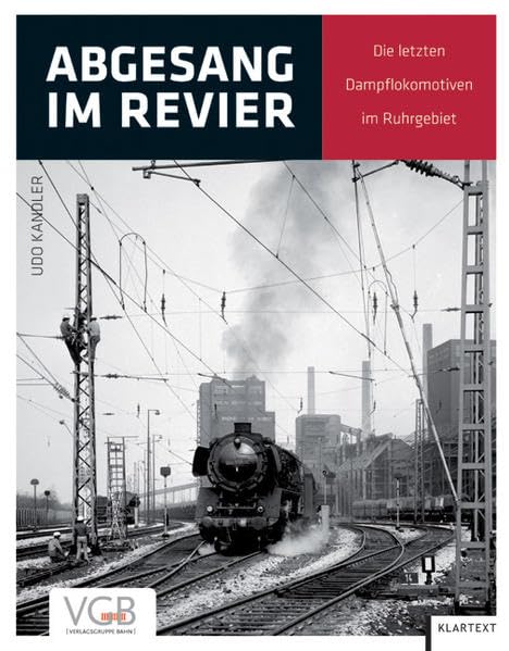 Abgesang im Revier: Die letzten Dampflokomotiven im Ruhrgebiet Photography
