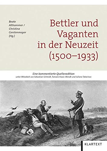 Bettler und Vaganten in der Neuzeit (1500–1933) book