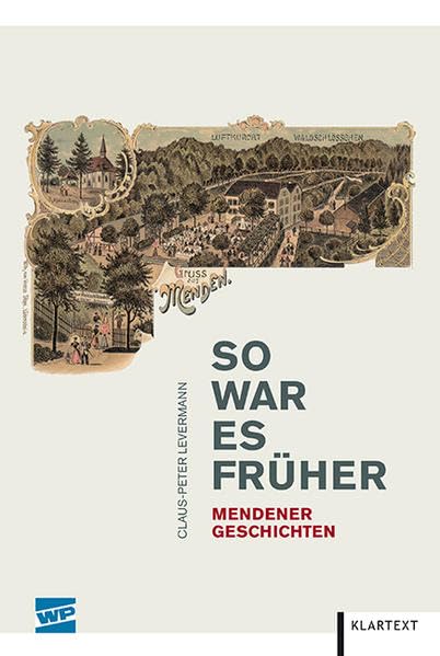 So war es früher: Mendener Geschichten Books