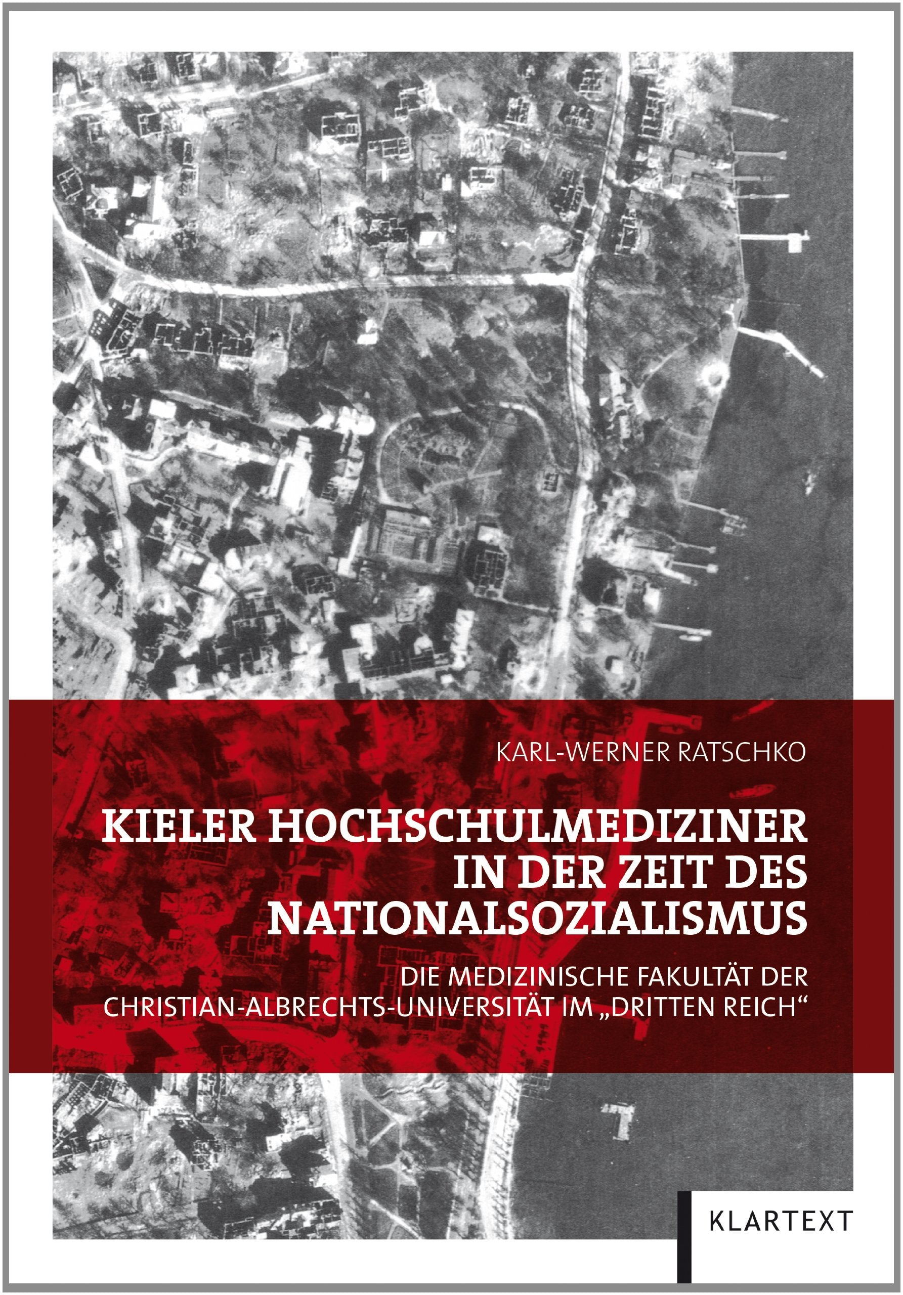 Kieler Hochschulmediziner in der Zeit des Nationalsozialismus: Die Medizinische Fakultät der Christian-Albrechts-Universität im „Dritten Reich“ Medicine