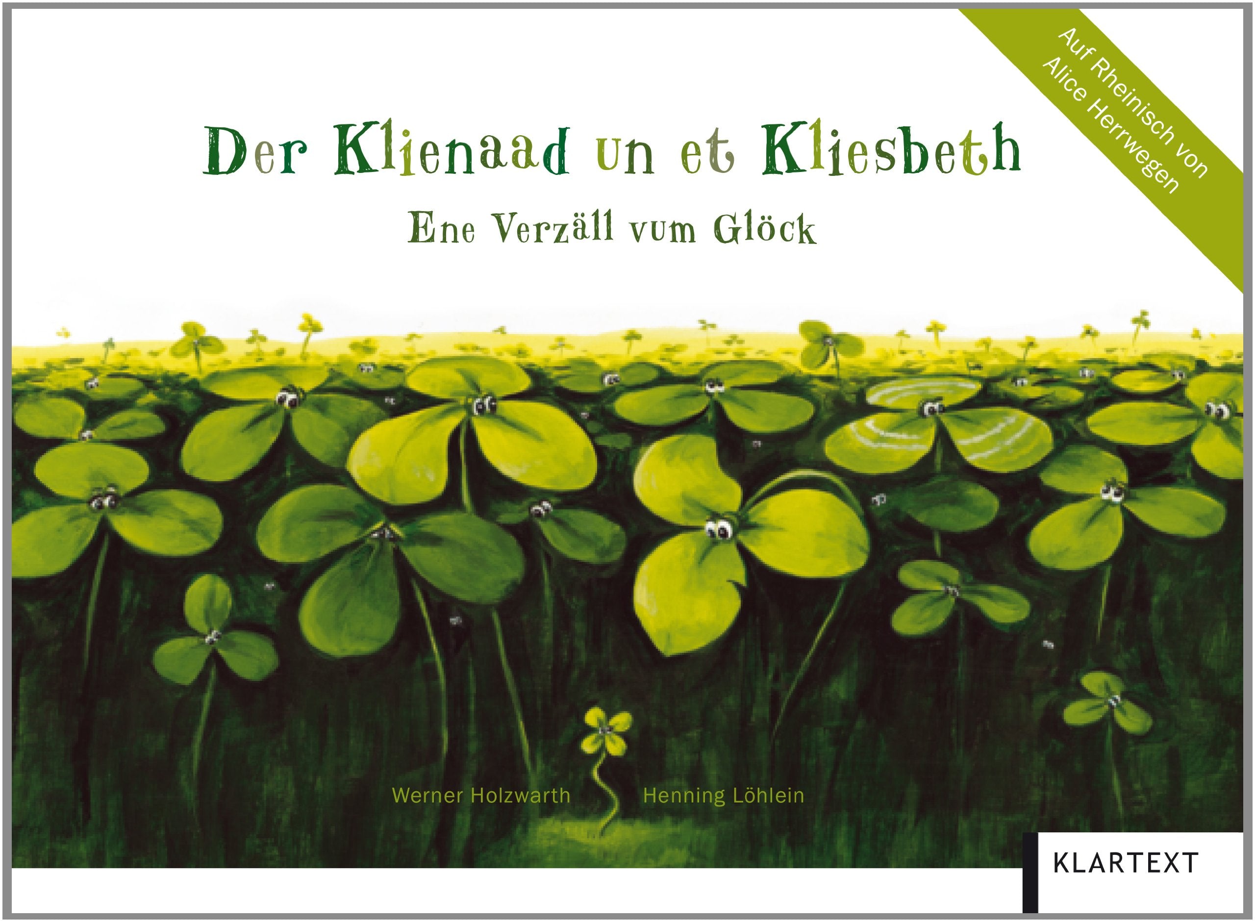 Der Klienaad un et Kliesbeth: Ene Verzäll vum Glöck. Rheinische Ausgabe Contemporary literature