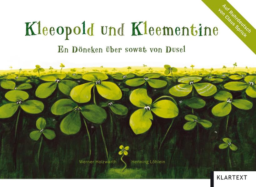 Kleeopold und Kleementine: En Döneken über sowat von Dusel. Ruhrdeutsch-Ausgabe Contemporary literature