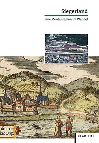 Das Siegerland: Eine Montanregion im Wandel Business, Finance & Career