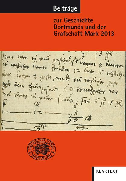 Beiträge zur Geschichte Dortmunds und der Grafschaft Mark 2013: Band 104 Leisure, Home & Garden