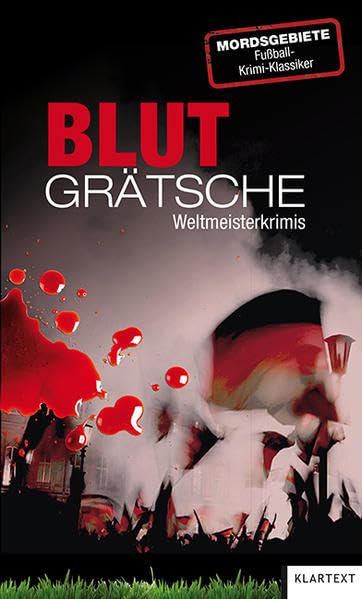 Blutgrätsche: Weltmeister-Krimis Contemporary literature
