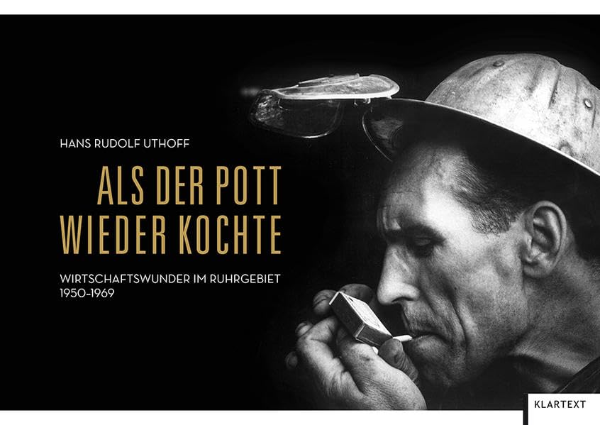 Als der Pott wieder kochte: Wirtschaftswunder im Ruhrgebiet 1950–1969 Photography