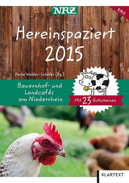 Hereinspaziert 2015: Bauernhof- und Landcafés am Niederrhein Leisure, Home & Garden