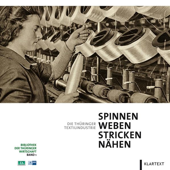 Spinnen, Weben, Stricken, Nähen: Die Thüringer Textilindustrie Law