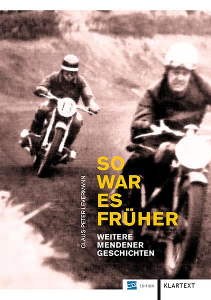 So war es früher: Weitere Mendener Geschichten Politics & History