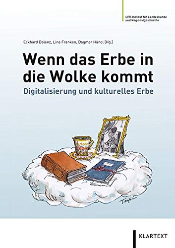 Wenn das Erbe in die Wolke kommt: Digitalisierung und kulturelles Erbe Law