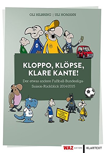 Kloppo, Klöpse, klare Kante!: Der etwas andere Fußball-Bundesliga-Saison-Rückblick 2014/2015 Manga