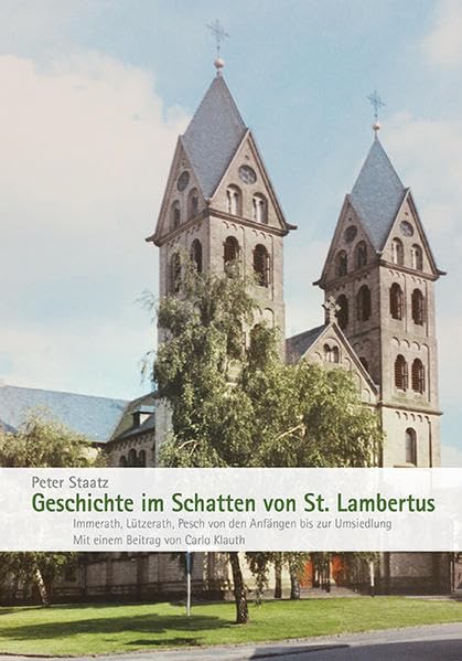Geschichte im Schatten von St. Lambertus: Immerath, Lützerath, Pesch von den Anfängen bis zur Umsiedlung Film, Art & Culture