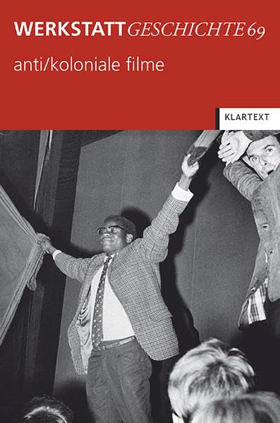 anti/koloniale filme (WerkstattGeschichte) Politics & History