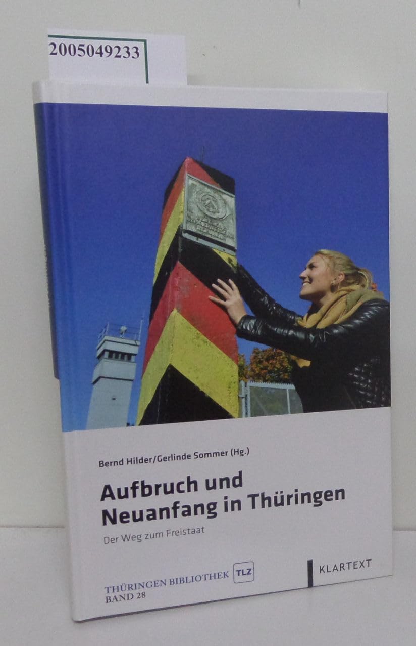 Aufbruch und Neuanfang in Thüringen: Der Weg zum Freistaat (Thüringen Bibliothek) German history