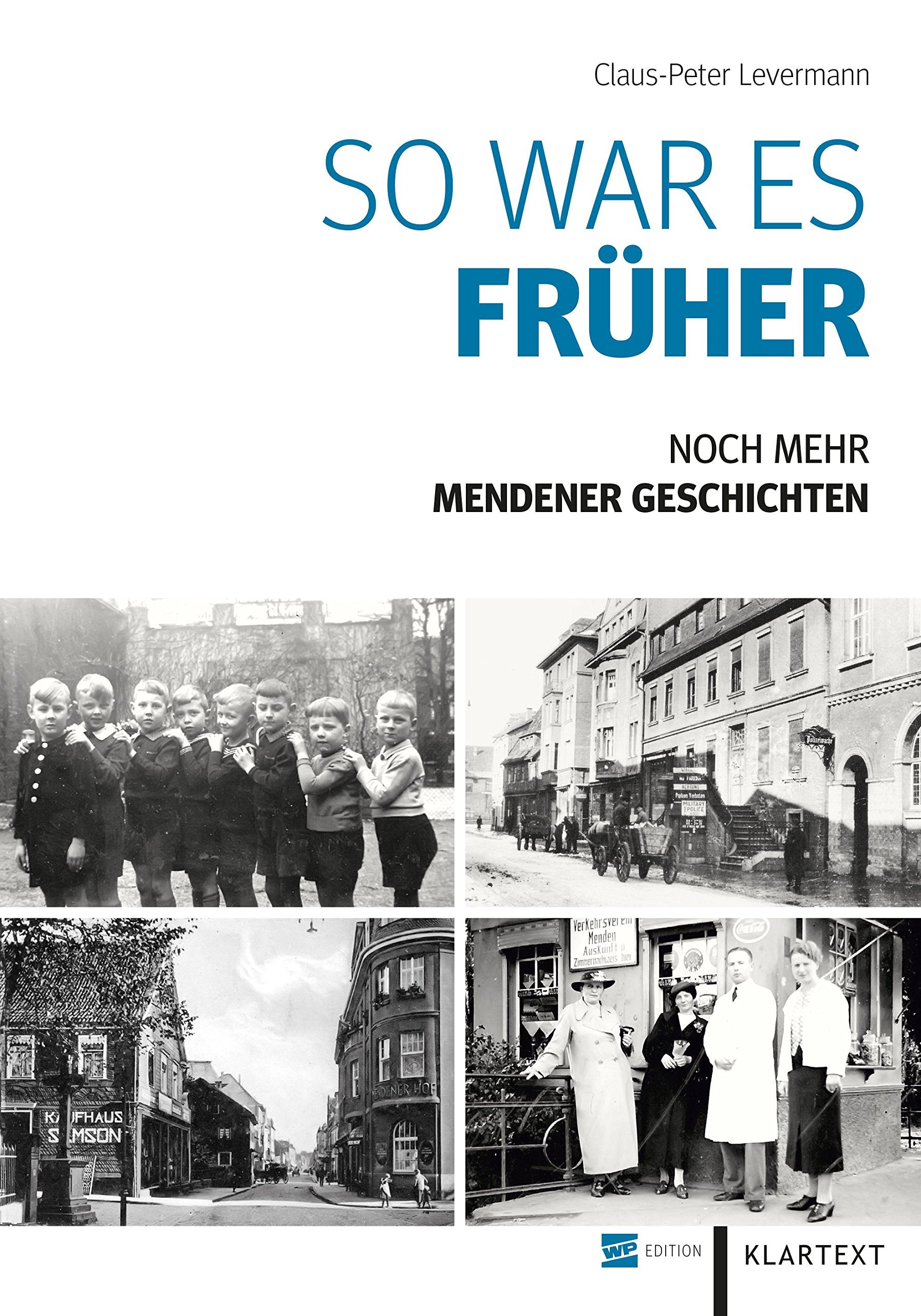 So war es früher: Noch mehr Mendener Geschichten Leisure, Home & Garden