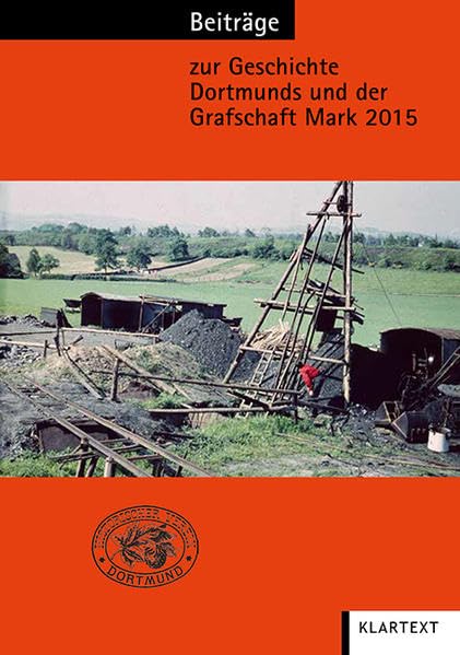Beiträge zur Geschichte Dortmunds und der Grafschaft Mark 2015 book