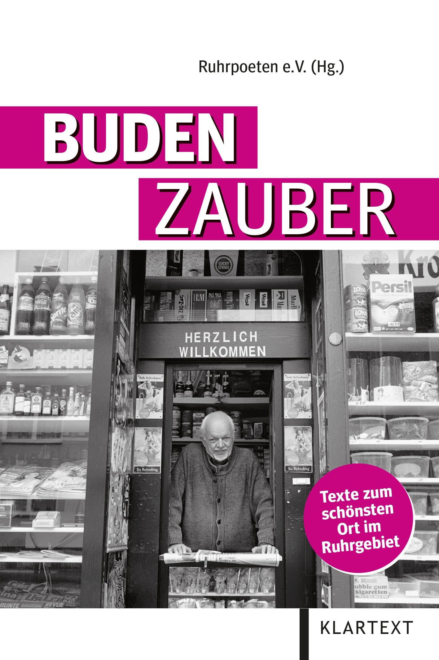 Budenzauber: Texte zum schönsten Ort im Ruhrgebiet Essays & Short Stories