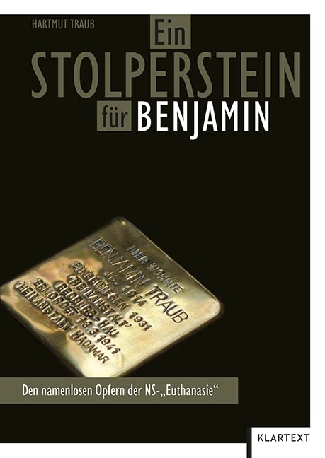 Ein Stolperstein für Benjamin: Den namenlosen Opfern der NS-Euthanasie German history