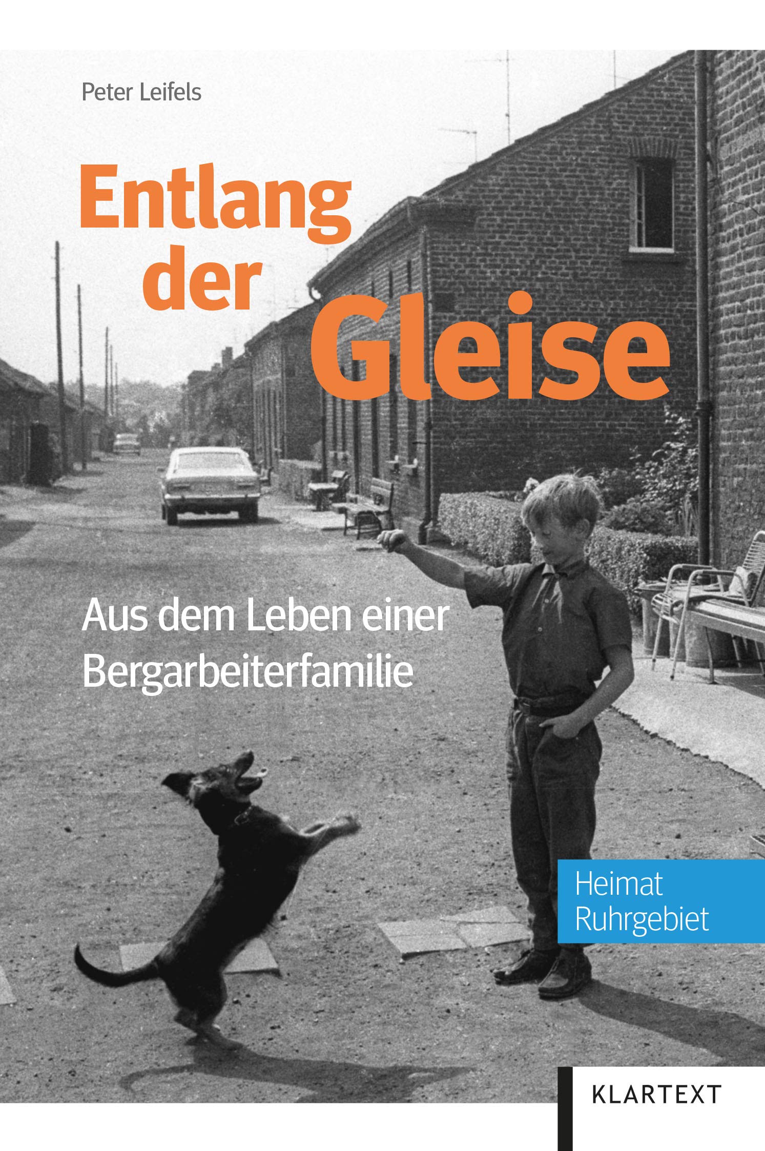 Entlang der Gleise: Aus dem Leben einer Bergarbeiterfamilie Contemporary literature