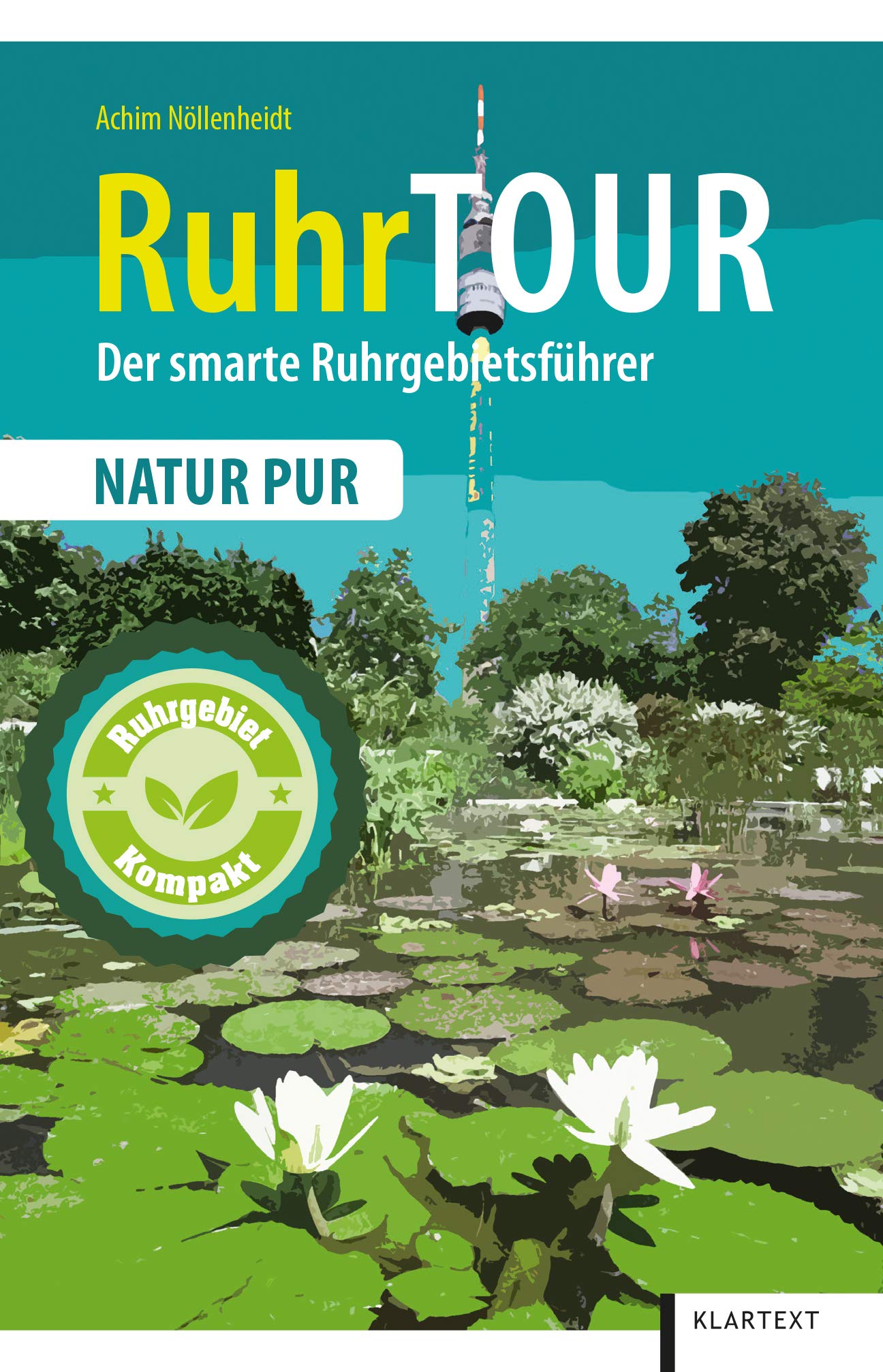 RuhrTOUR Natur pur: Der smarte Ruhrgebietsführer Leisure, Home & Garden