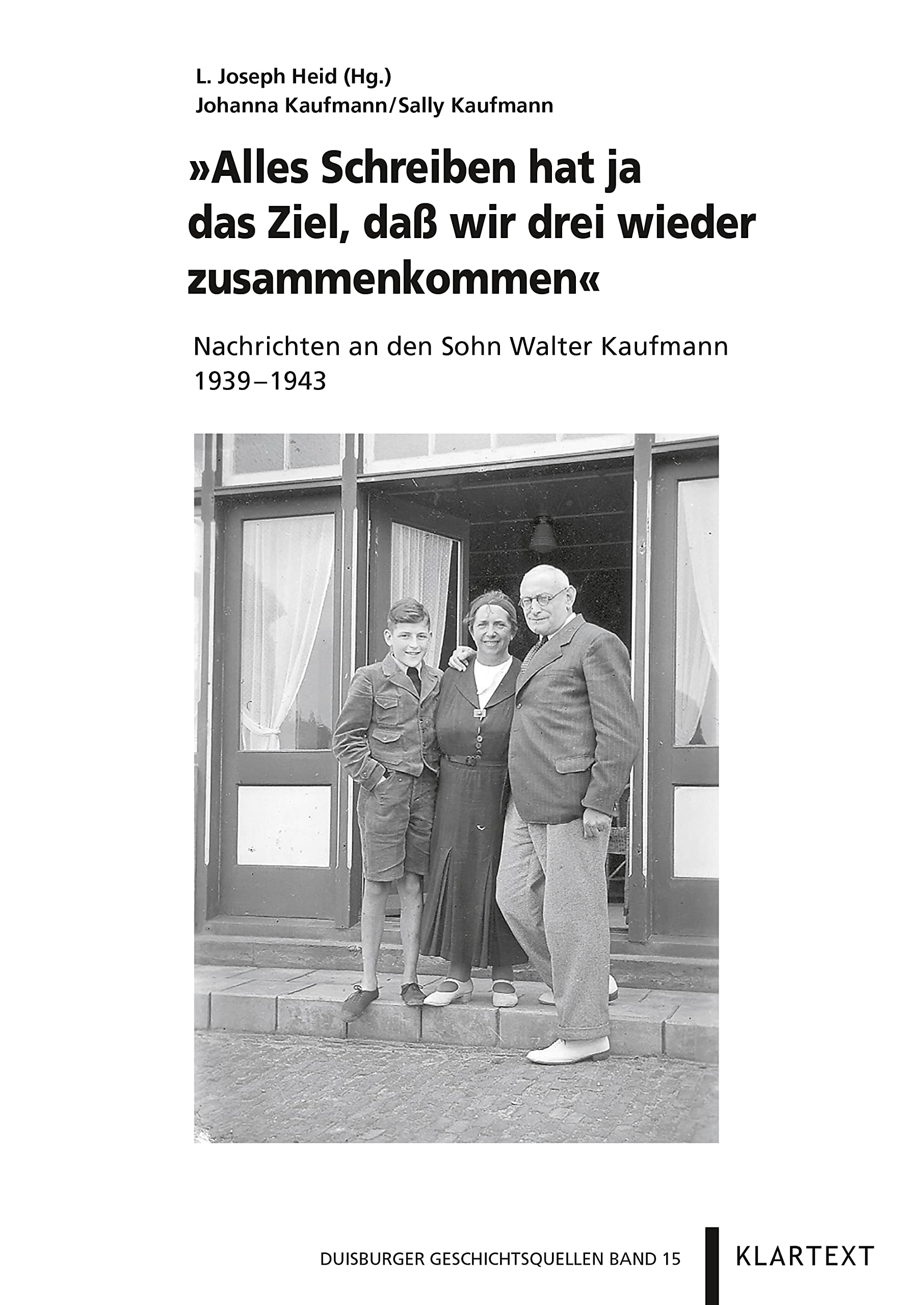 "Alles Schreiben hat ja das Ziel, daß wir drei wieder zusammenkommen" German history