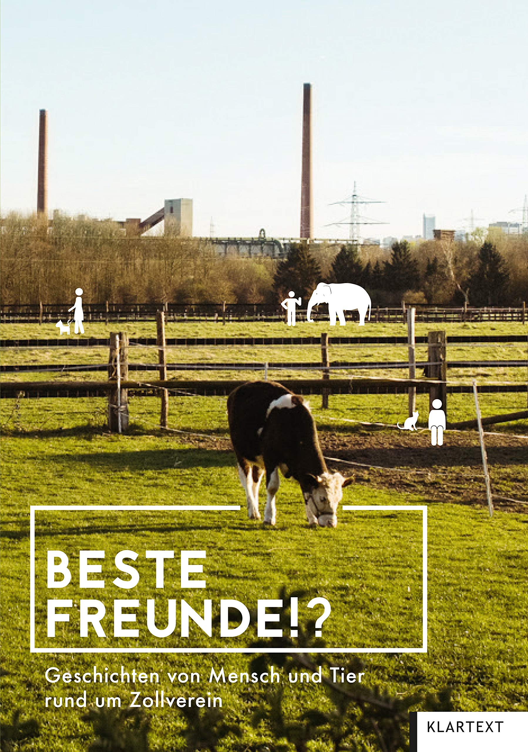 Beste Freunde!?: Geschichten von Mensch und Tier rund um Zollverein Contemporary literature