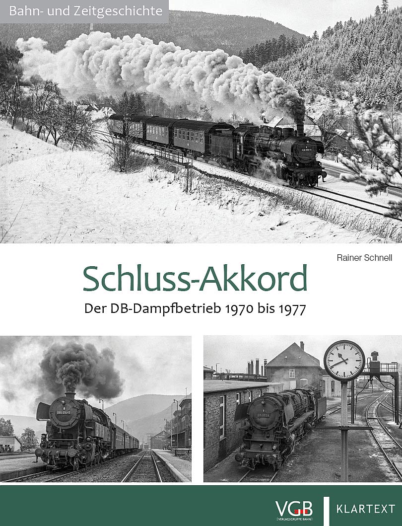Schluss-Akkord: Der DB-Dampfbetrieb 1970 bis 1977 Books
