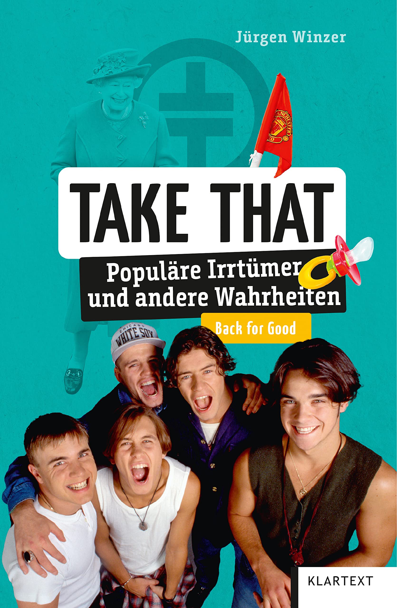 Take That: Populäre Irrtümer und andere Wahrheiten (Irrtümer und Wahrheiten) Arts & Music