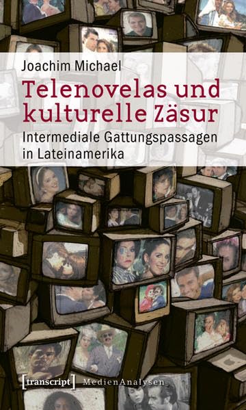 Telenovelas und kulturelle Zäsur Media & Communication