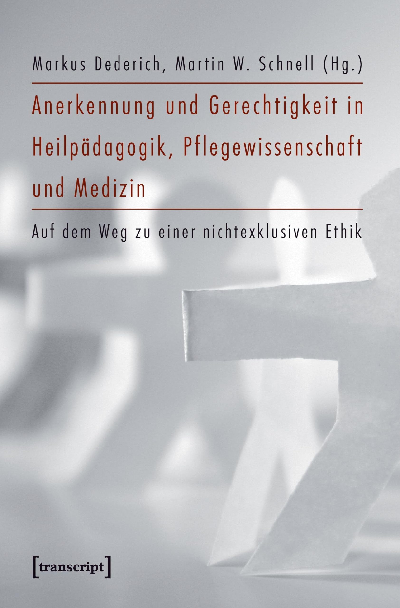 Anerkennung und Gerechtigkeit in Heilpädagogik, Pflegewissenschaft und Medizin book