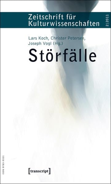 Störfälle: Zeitschrift für Kulturwissenschaften, Heft 2/2011 (ZfK - Zeitschrift für Kulturwissenschaften) Social Sciences