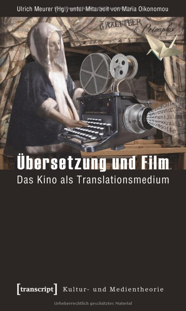 Übersetzung und Film: Das Kino als Translationsmedium book