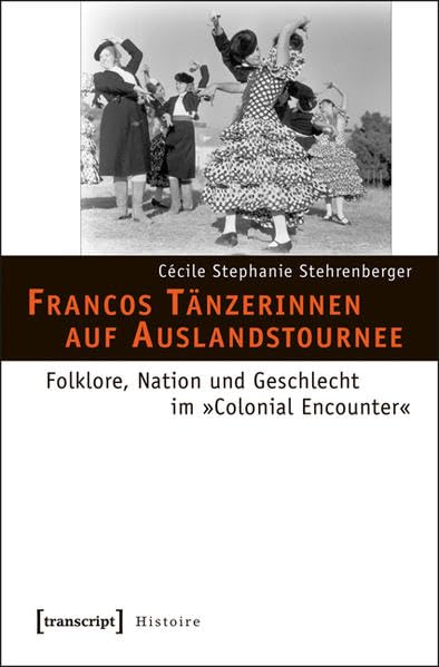 Francos Tänzerinnen auf Auslandstournee Social Sciences