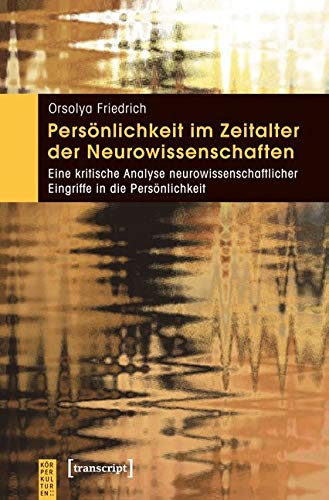 Persönlichkeit im Zeitalter der Neurowissenschaften Medicine