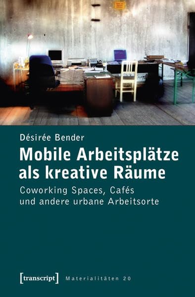Mobile Arbeitsplätze als kreative Räume Media & Communication