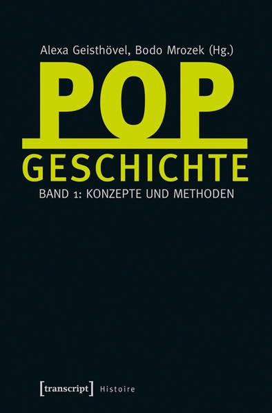 Popgeschichte: Band 1: Konzepte und Methoden (Histoire) Books
