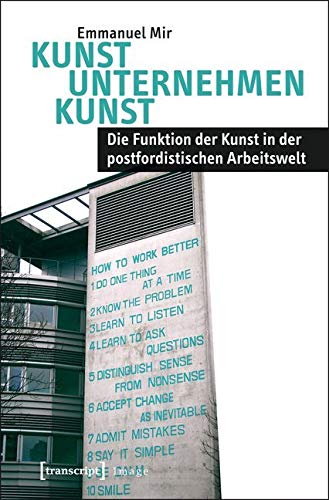 Kunst Unternehmen Kunst: Die Funktion der Kunst in der postfordistischen Arbeitswelt (Image) Social Sciences