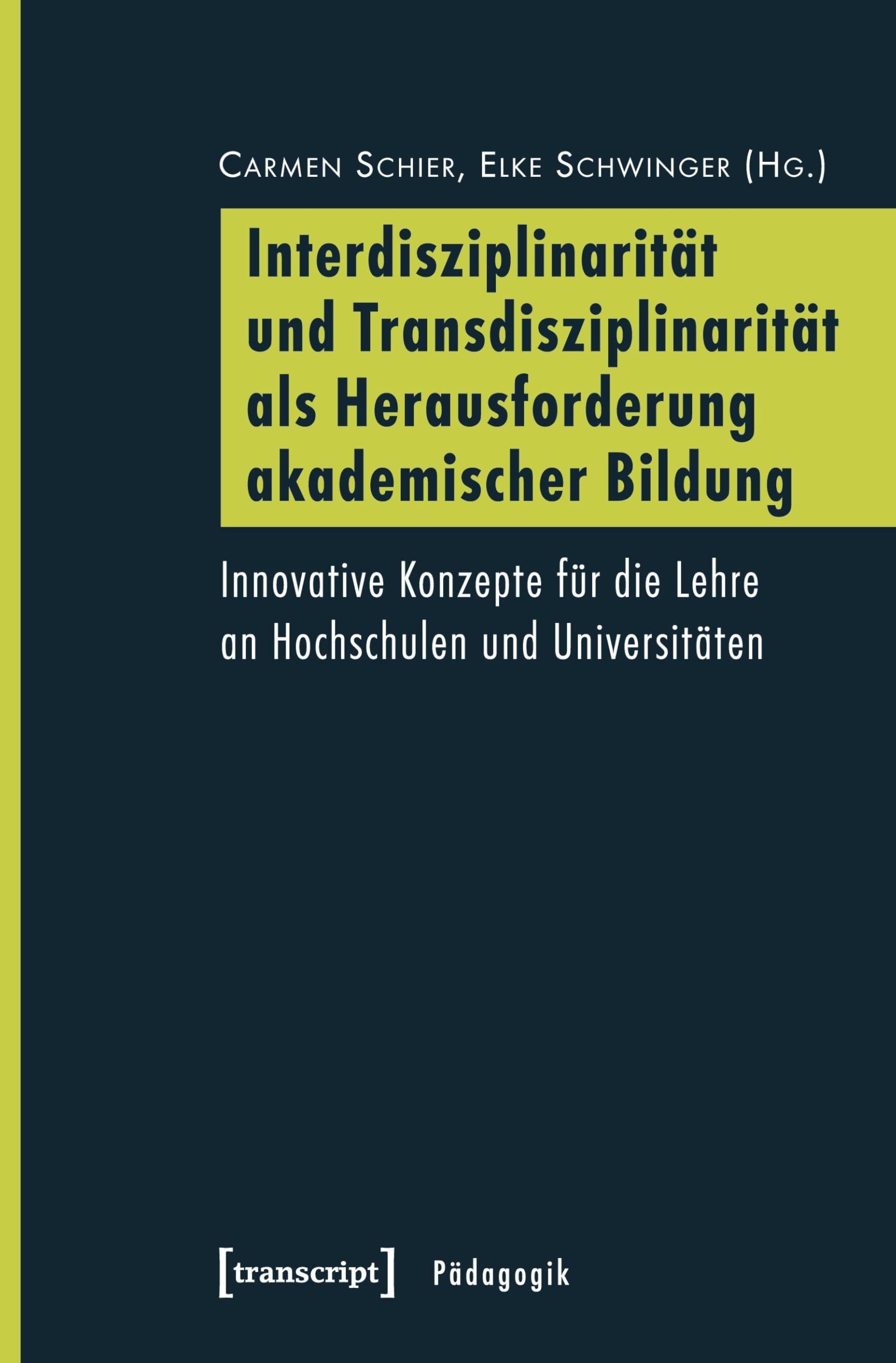 Interdisziplinarität und Transdisziplinarität als Herausforderung akademischer Bildung book