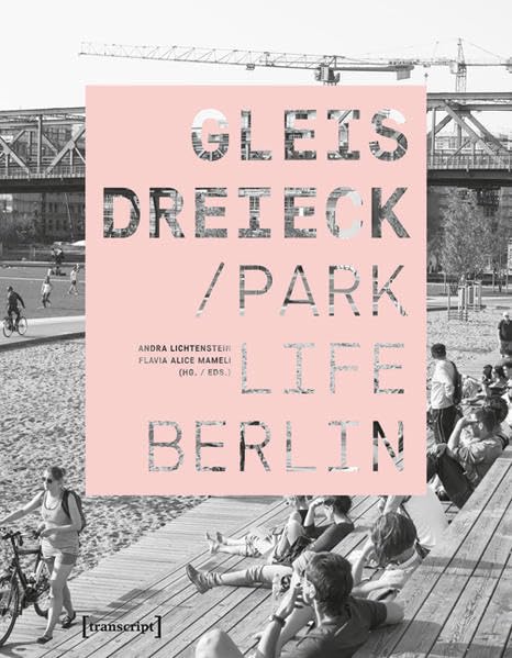 Gleisdreieck: Parklife Berlin book