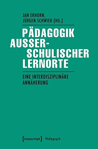 Pädagogik außerschulischer Lernorte Social Sciences