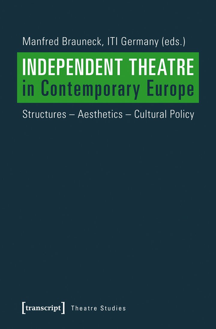 Independent Theatre in Contemporary Europe Books