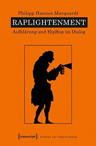 Raplightenment: Aufklärung und HipHop im Dialog (Studien zur Popularmusik) Books