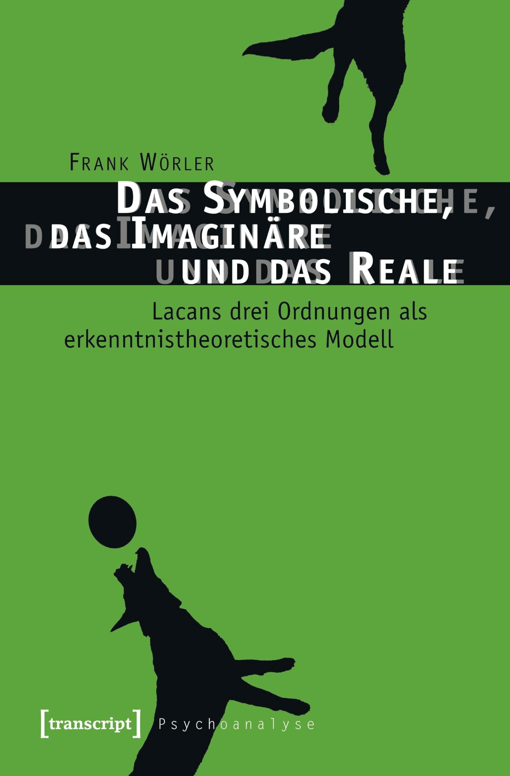 Das Symbolische, das Imaginäre und das Reale Philosophy