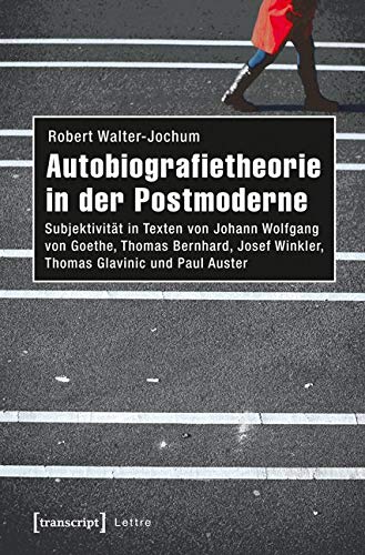 Autobiografietheorie in der Postmoderne Philosophy