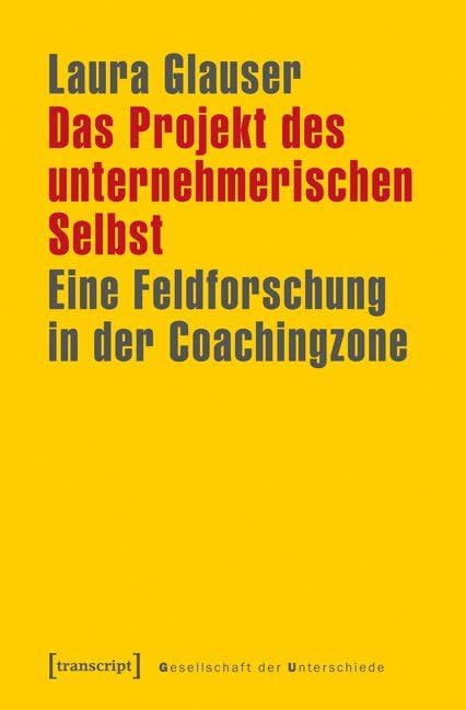Das Projekt des unternehmerischen Selbst Social Sciences