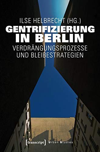 Gentrifizierung in Berlin Social Sciences