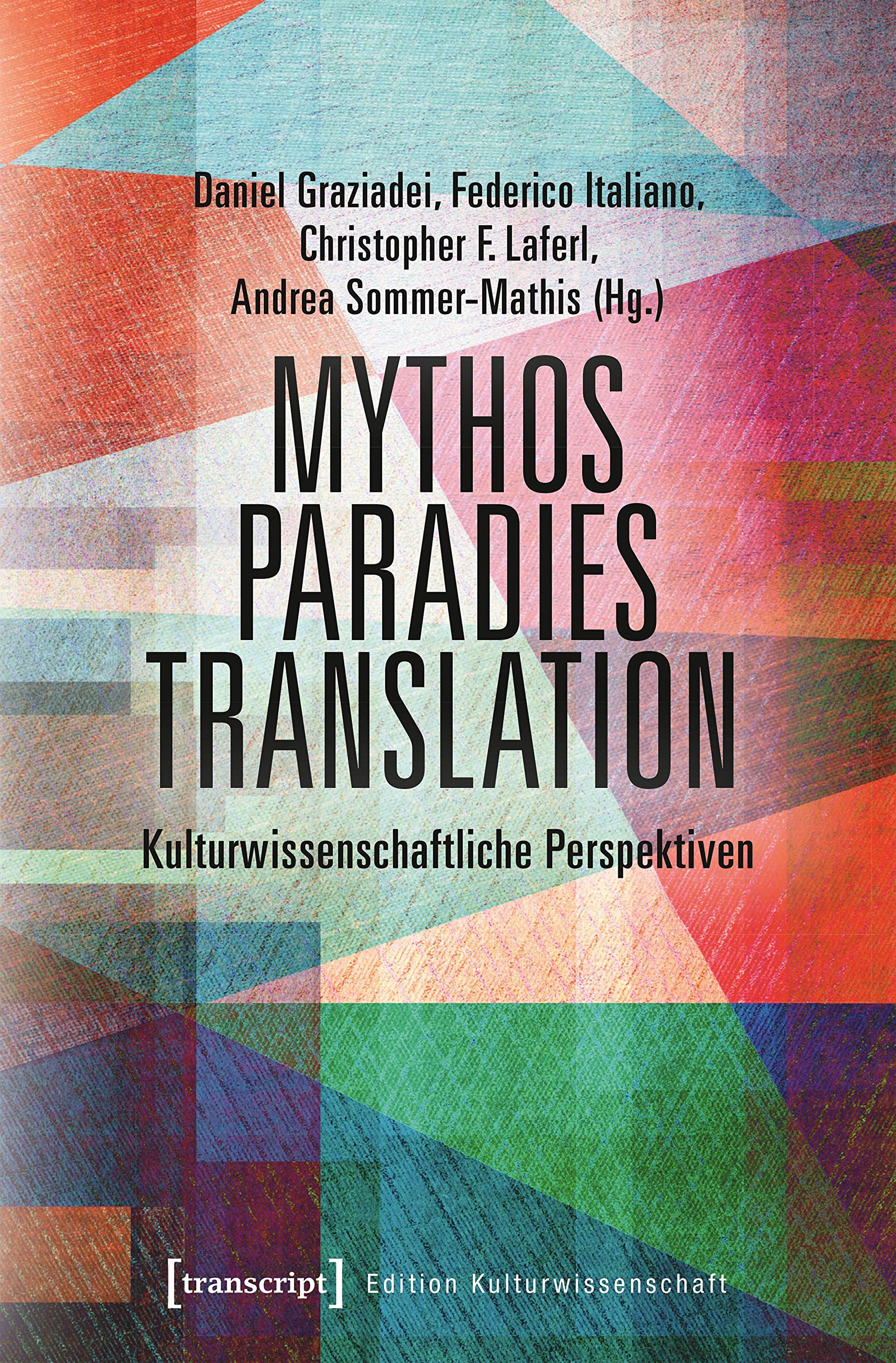 Mythos - Paradies - Translation: Kulturwissenschaftliche Perspektiven (Edition Kulturwissenschaft) Books