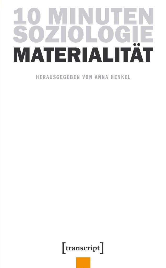 10 Minuten Soziologie: Materialität Social Sciences